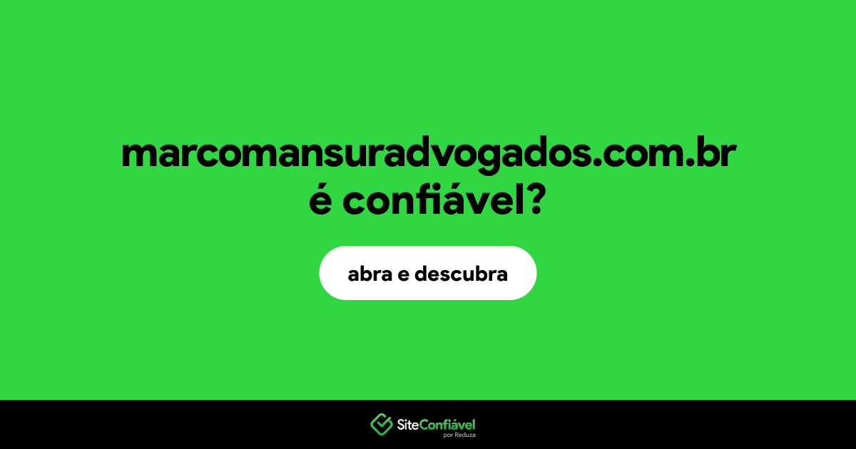 O site marcomansuradvogados.com.br é confiável?