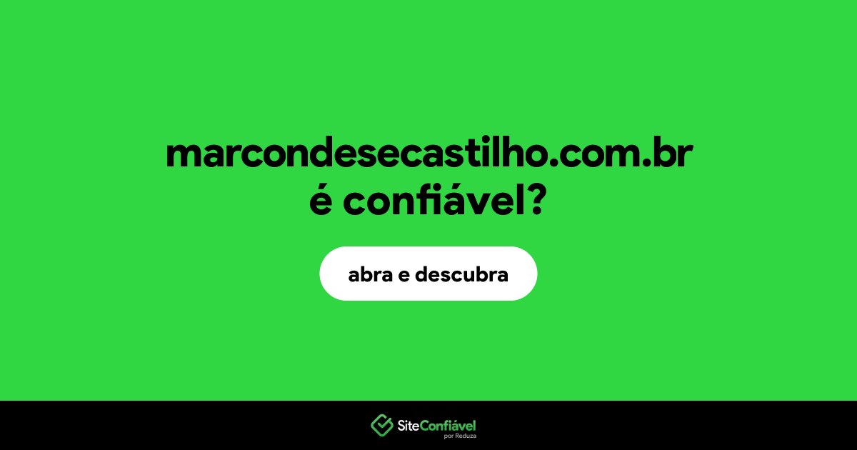 O site marcondesecastilho.com.br é confiável?
