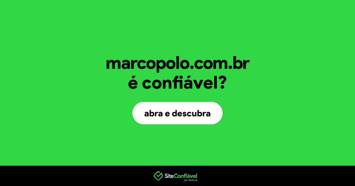 O site marcopolo.com.br é confiável?