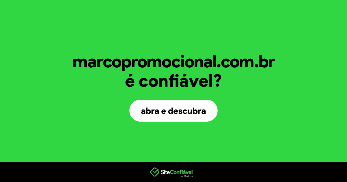 O site marcopromocional.com.br é confiável?