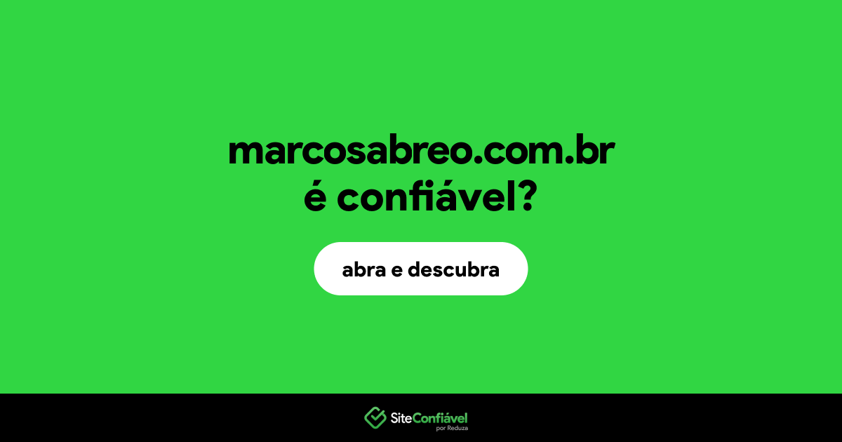 O site marcosabreo.com.br é confiável?