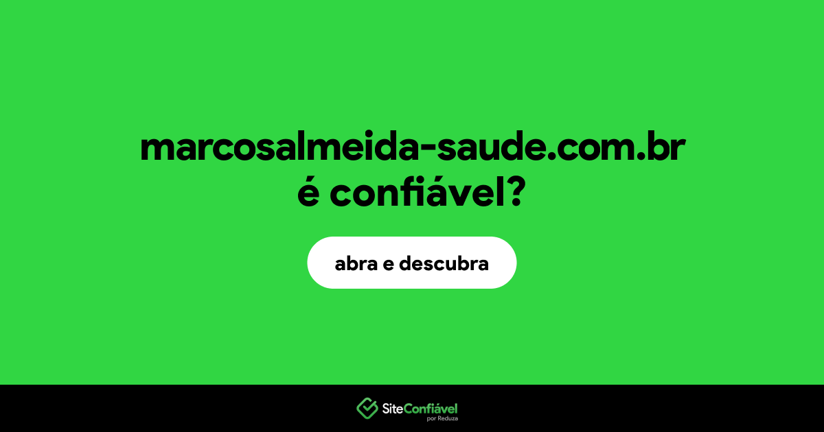O site marcosalmeida-saude.com.br é confiável?