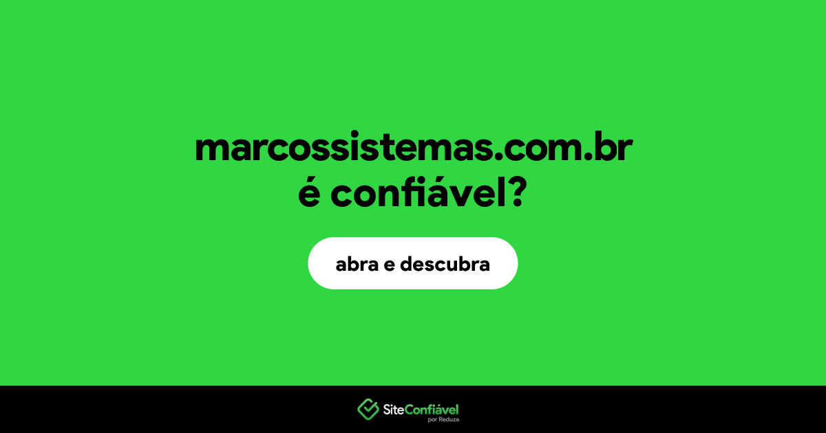O site marcossistemas.com.br é confiável?