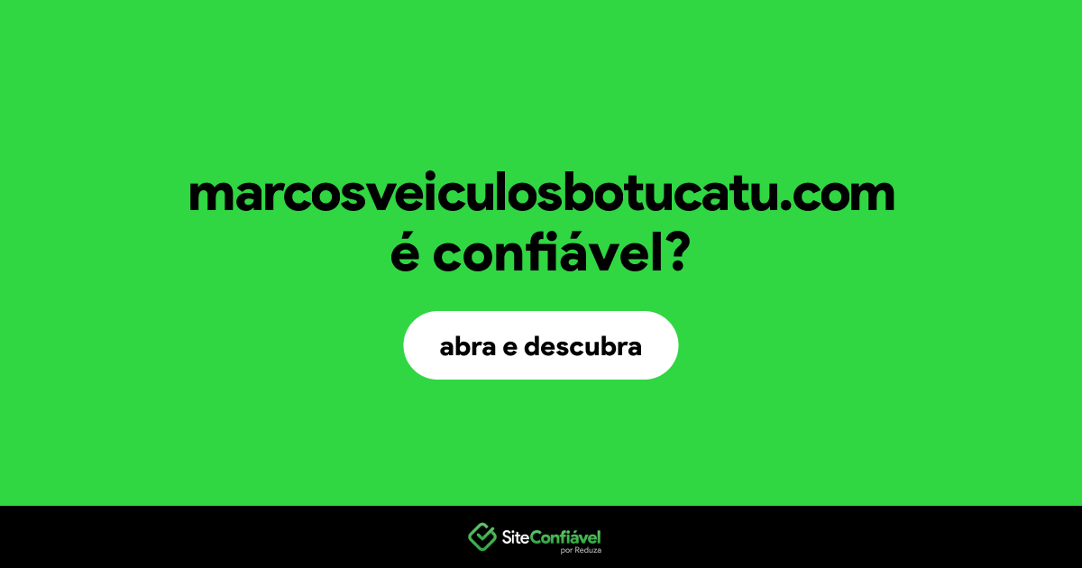 O site marcosveiculosbotucatu.com é confiável?