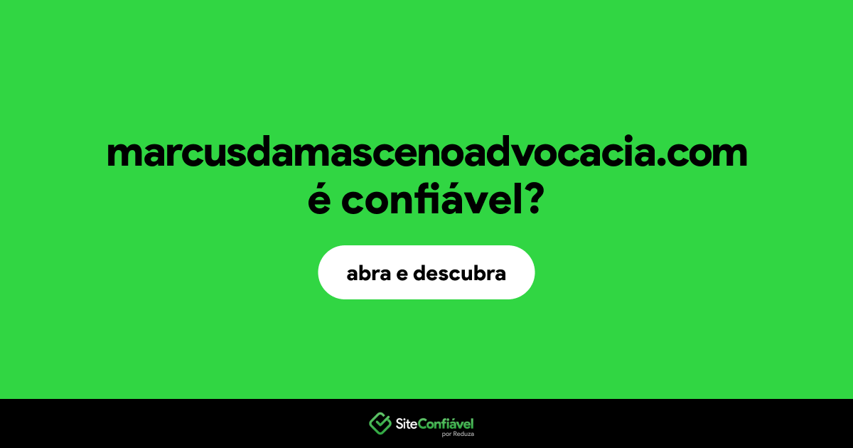 O site marcusdamascenoadvocacia.com é confiável?