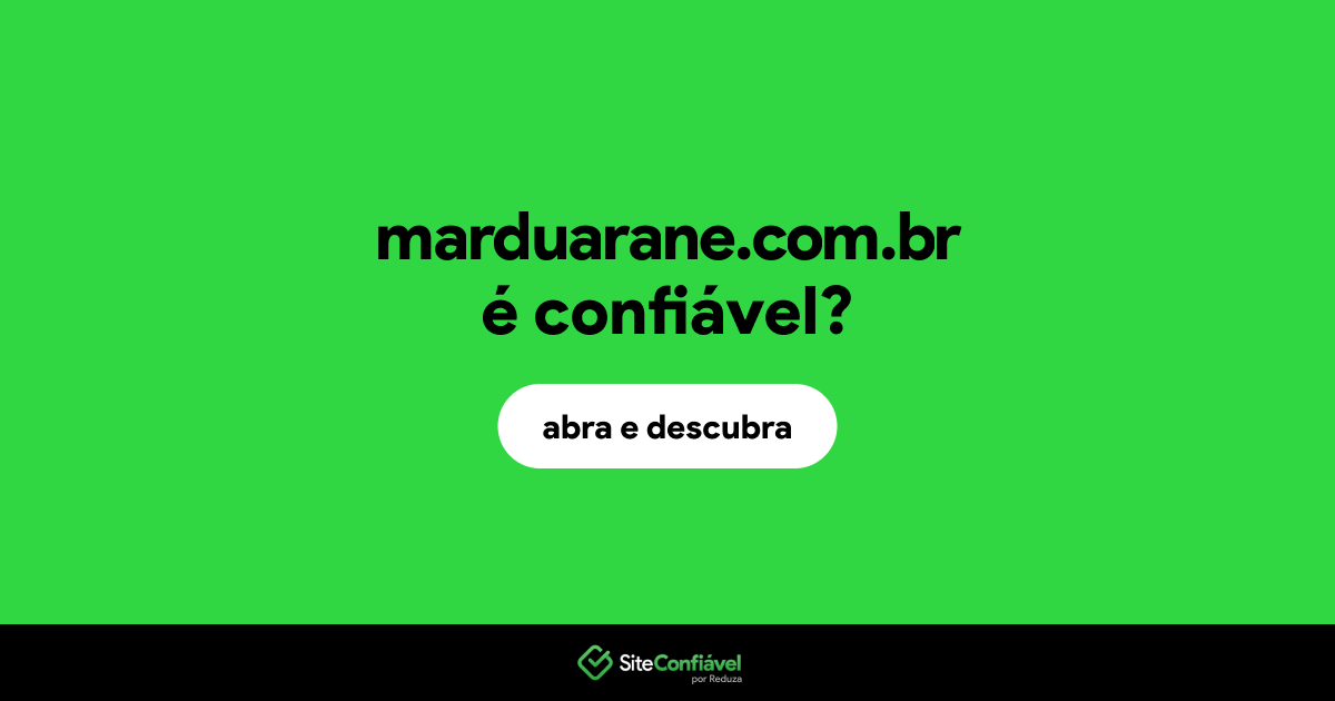 O site marduarane.com.br é confiável?