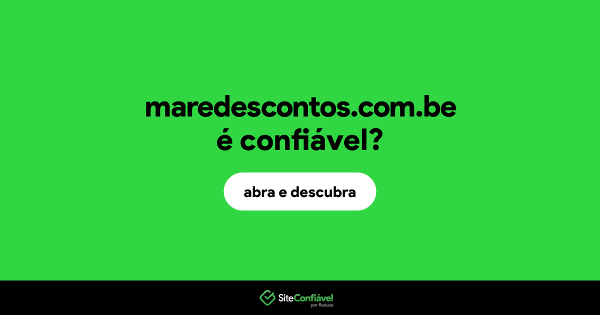 O site maredescontos.com.be é confiável?