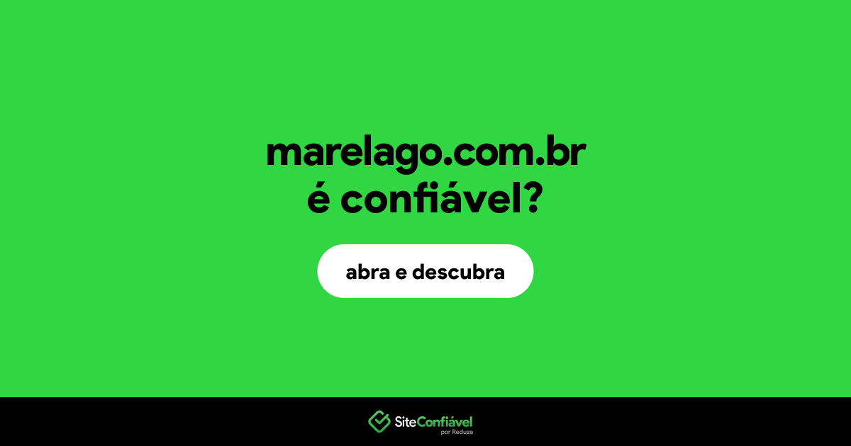 O site marelago.com.br é confiável?