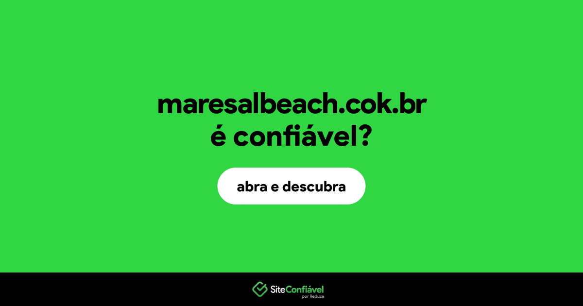 O site maresalbeach.cok.br é confiável?