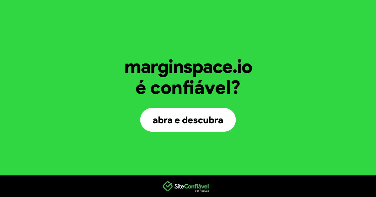 O site marginspace.io é confiável?