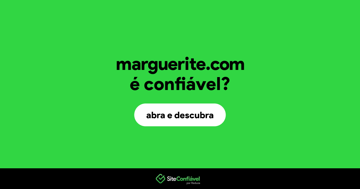 O site marguerite.com é confiável?