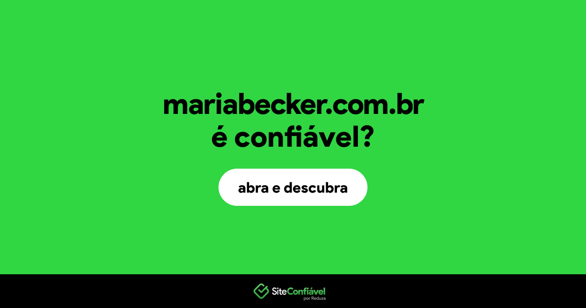O site mariabecker.com.br é confiável?