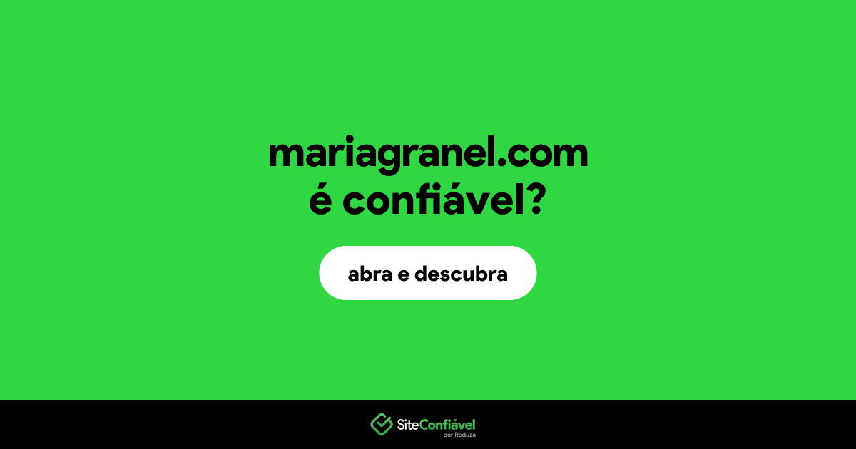O site mariagranel.com é confiável?