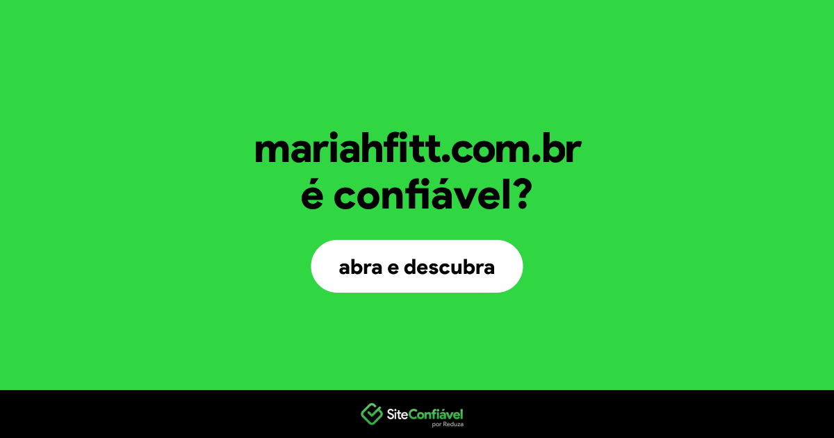 O site mariahfitt.com.br é confiável?