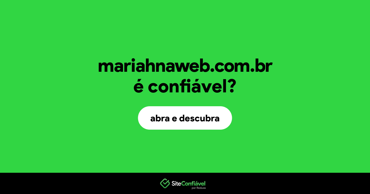 O site mariahnaweb.com.br é confiável?