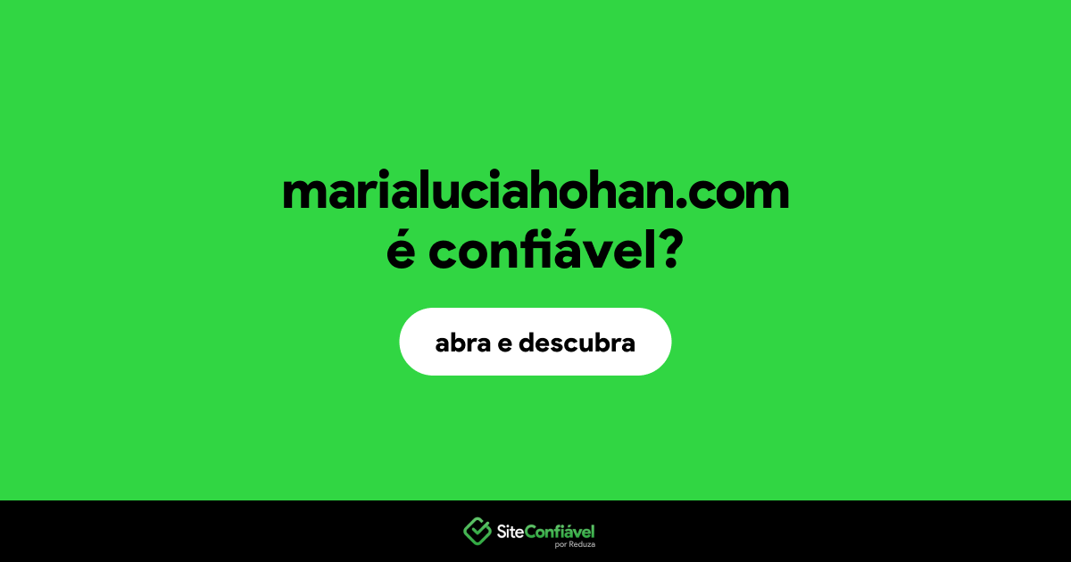 O site marialuciahohan.com é confiável?