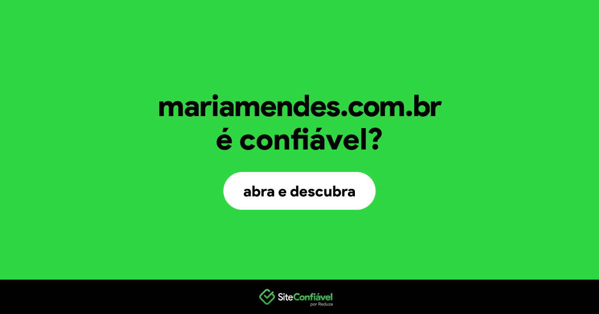 O site mariamendes.com.br é confiável?