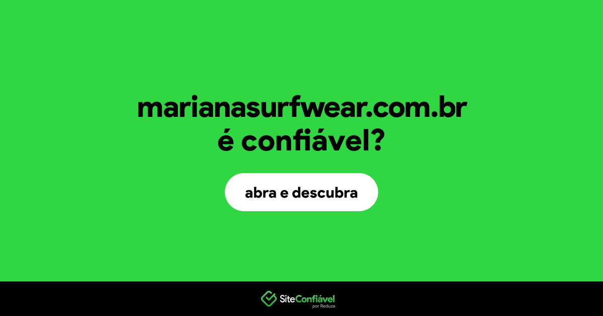 O site marianasurfwear.com.br é confiável?