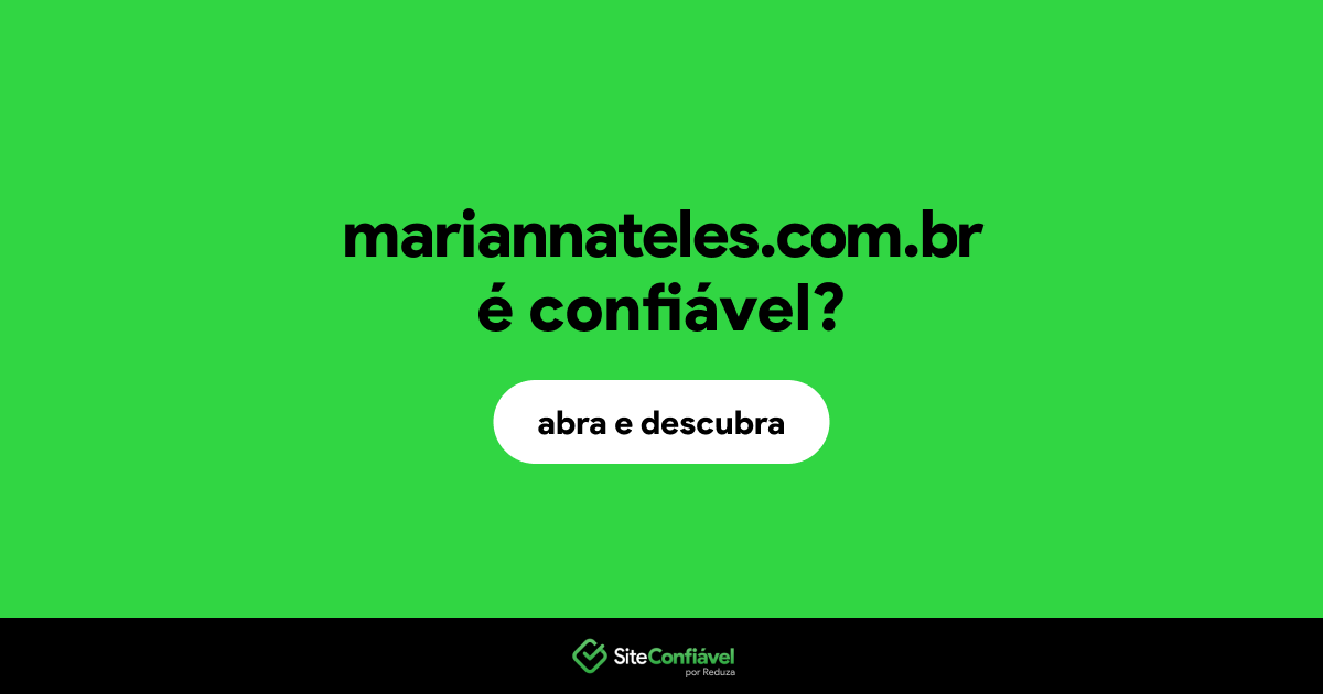 O site mariannateles.com.br é confiável?
