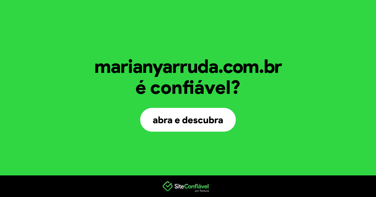 O site marianyarruda.com.br é confiável?