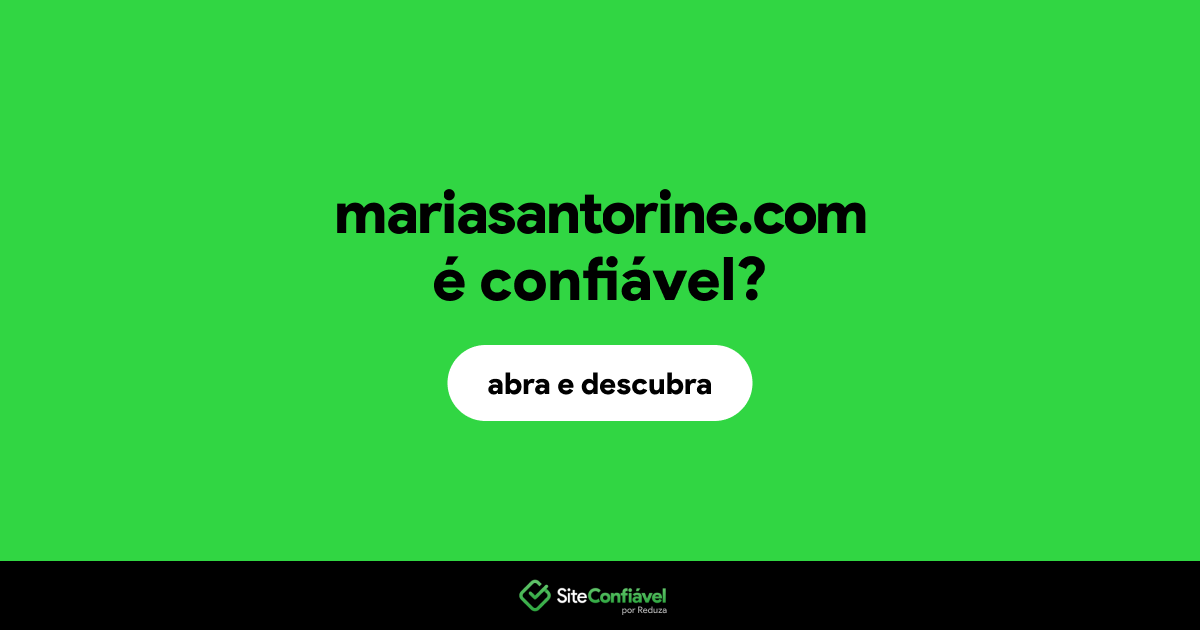 O site mariasantorine.com é confiável?