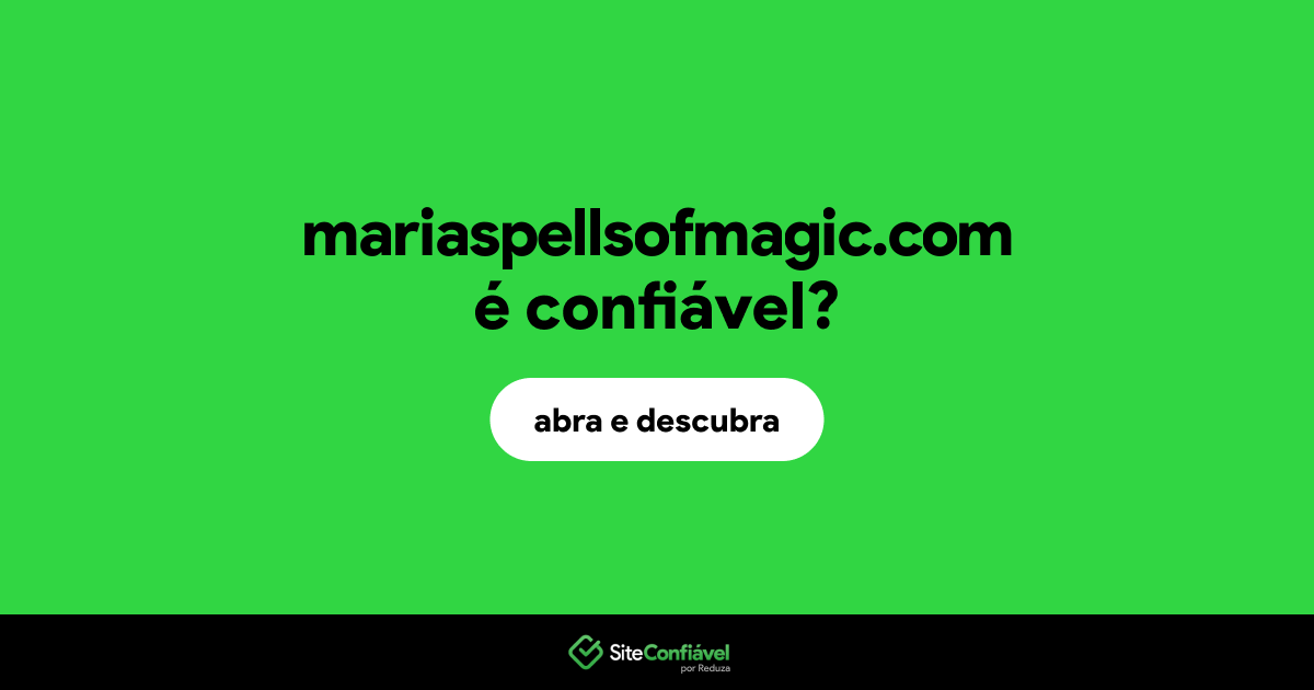 O site mariaspellsofmagic.com é confiável?
