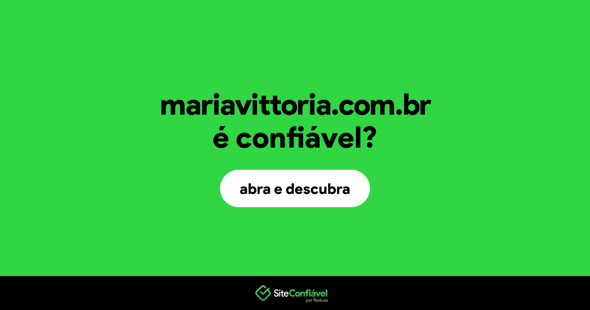 O site mariavittoria.com.br é confiável?