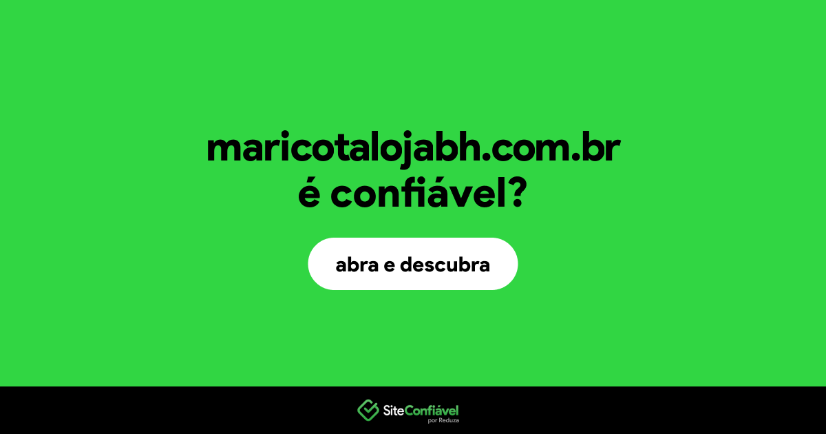 O site maricotalojabh.com.br é confiável?