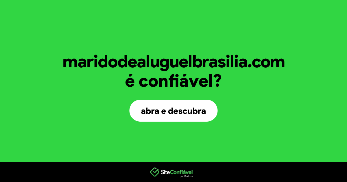 O site maridodealuguelbrasilia.com é confiável?