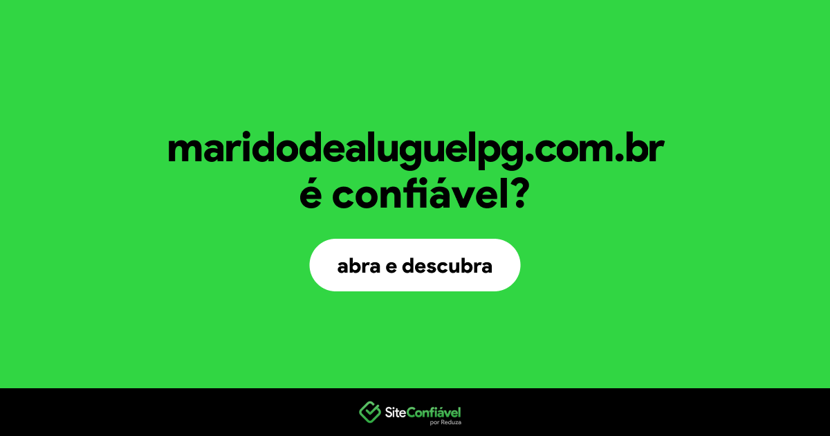 O site maridodealuguelpg.com.br é confiável?