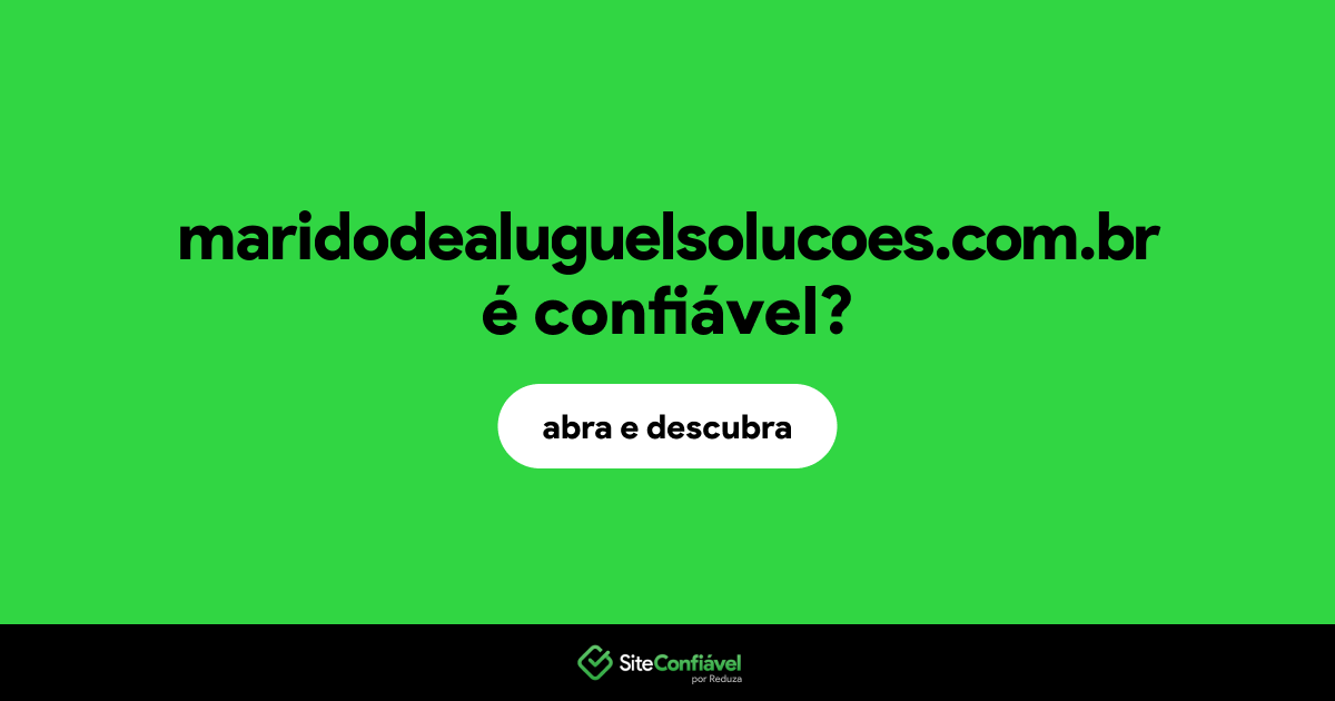 O site maridodealuguelsolucoes.com.br é confiável?
