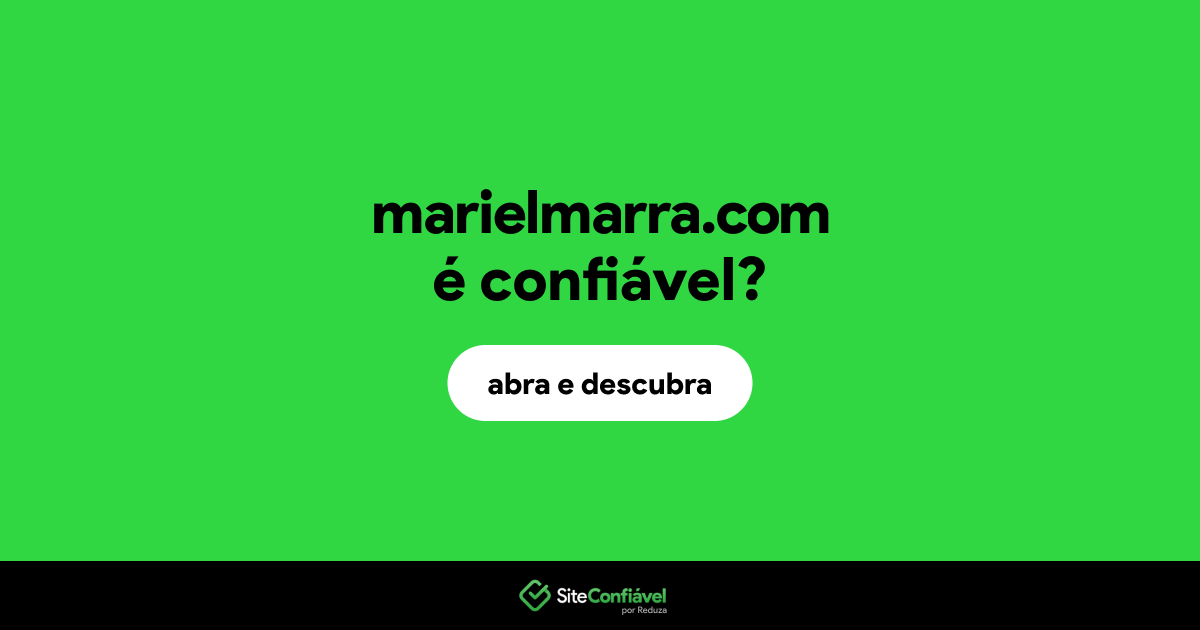 O site marielmarra.com é confiável?