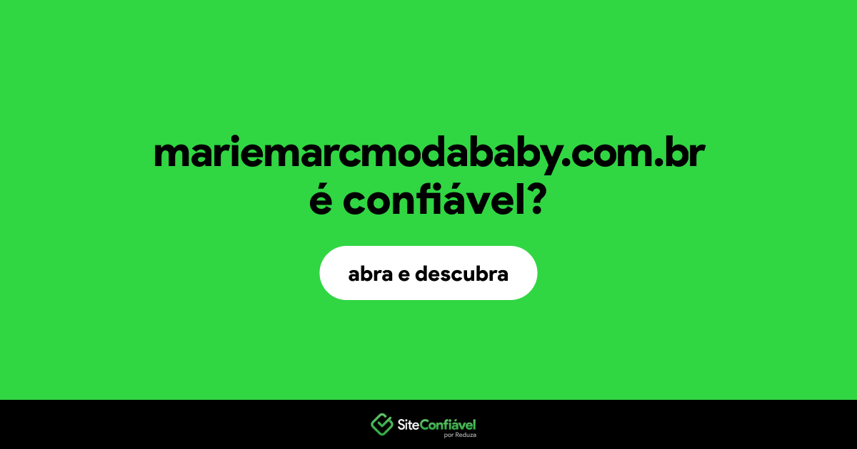 O site mariemarcmodababy.com.br é confiável?