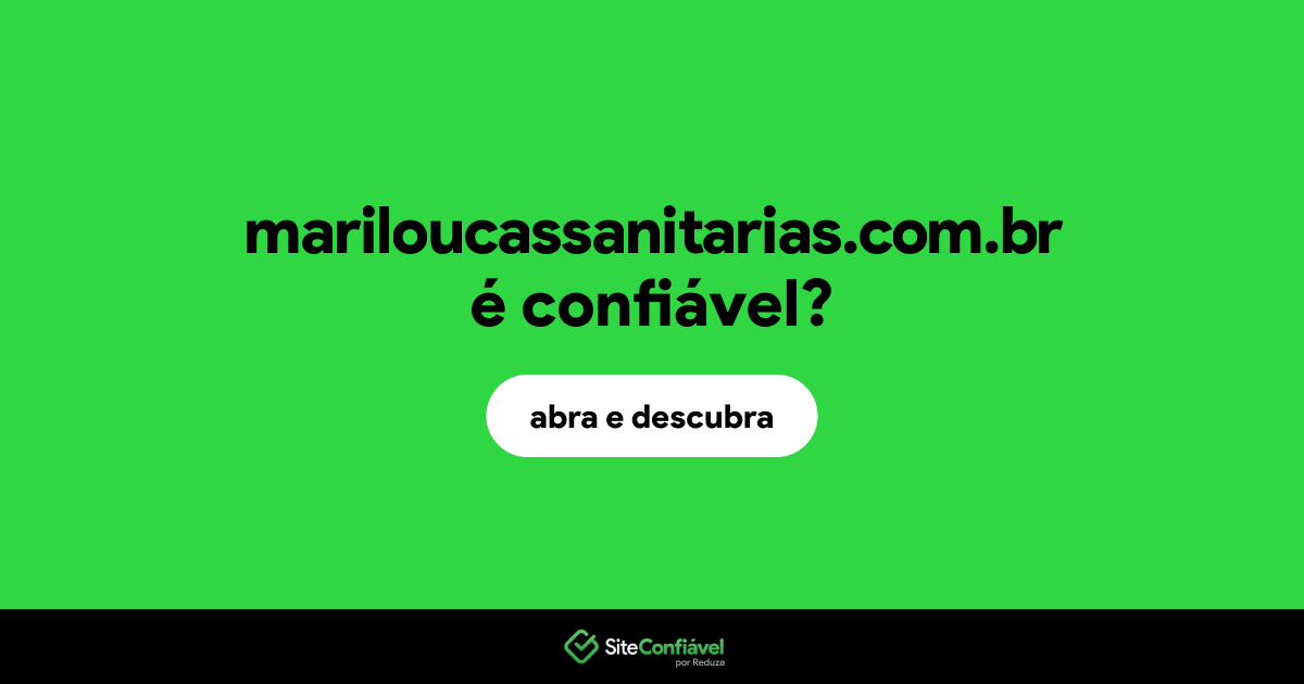 O site mariloucassanitarias.com.br é confiável?