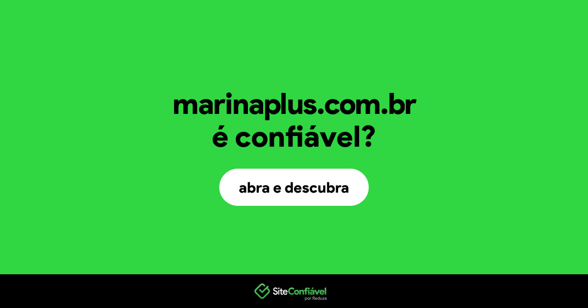 O site marinaplus.com.br é confiável?