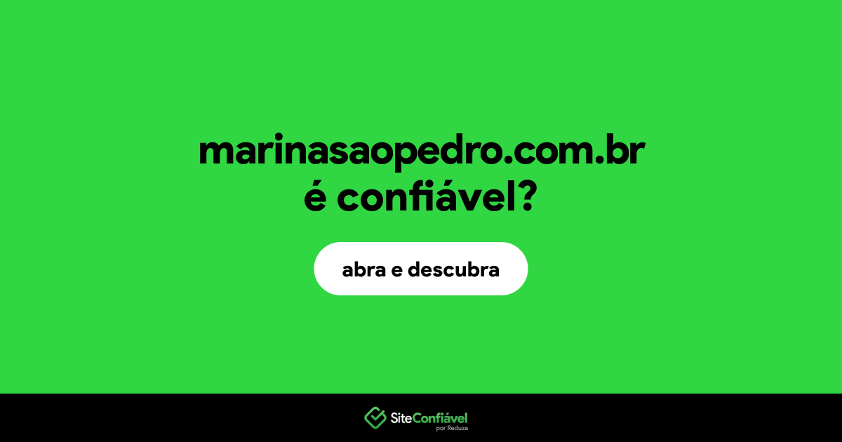 O site marinasaopedro.com.br é confiável?
