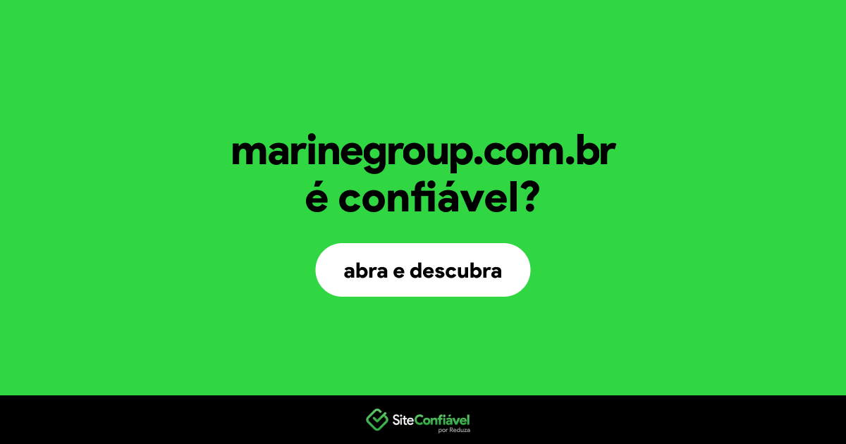O site marinegroup.com.br é confiável?