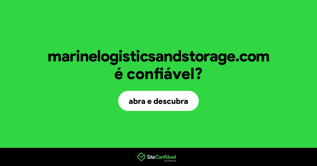 O site marinelogisticsandstorage.com é confiável?