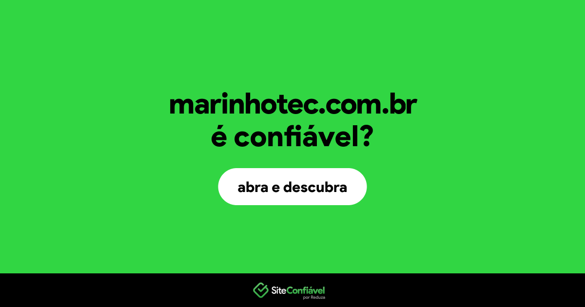 O site marinhotec.com.br é confiável?