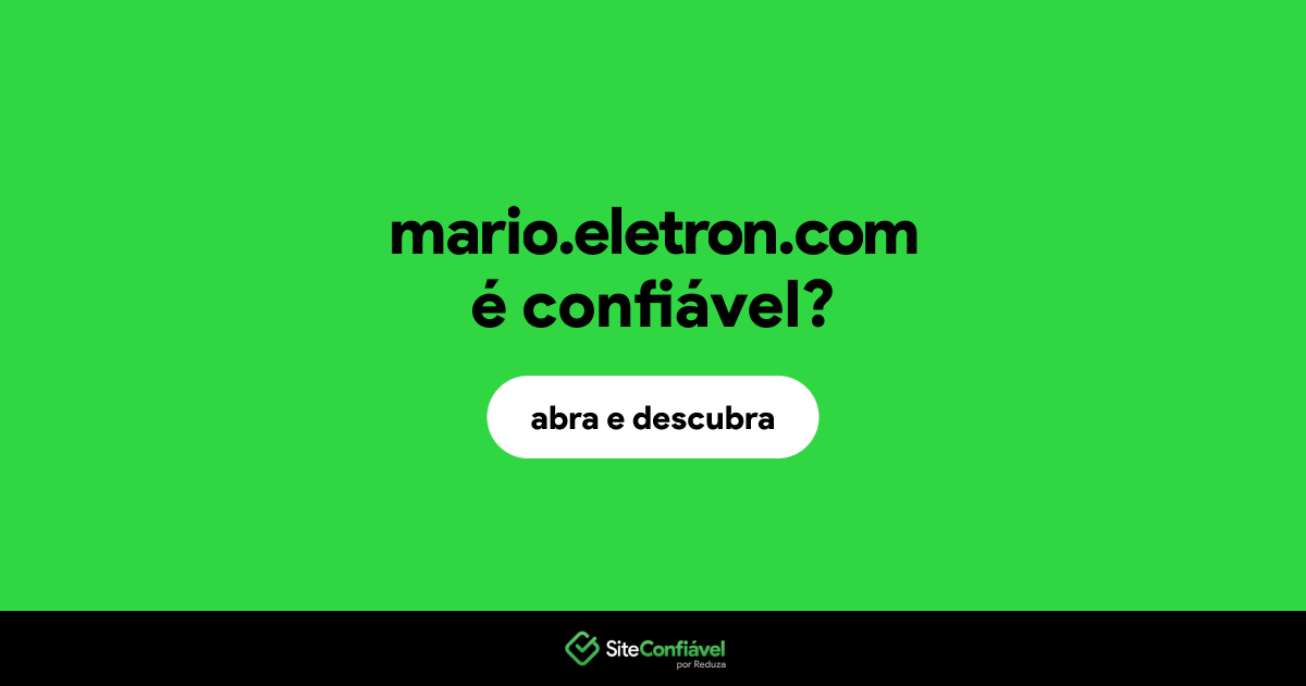 O site mario.eletron.com é confiável?