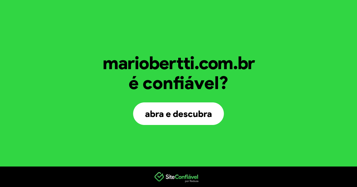 O site mariobertti.com.br é confiável?