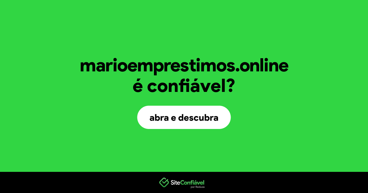 O site marioemprestimos.online é confiável?
