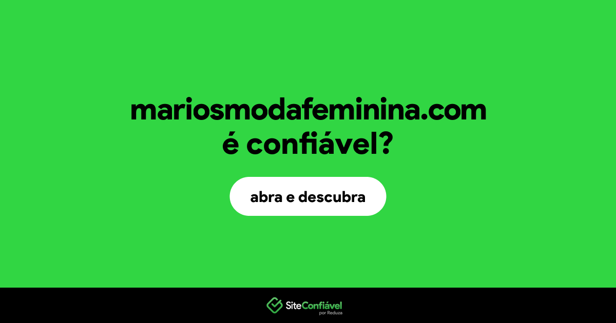 O site mariosmodafeminina.com é confiável?