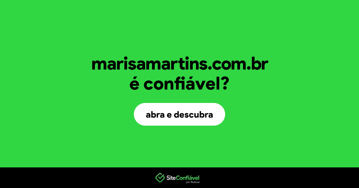 O site marisamartins.com.br é confiável?