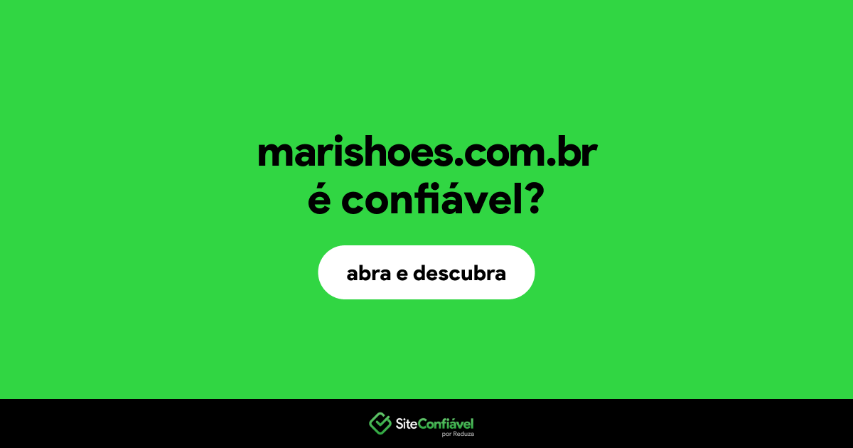 O site marishoes.com.br é confiável?