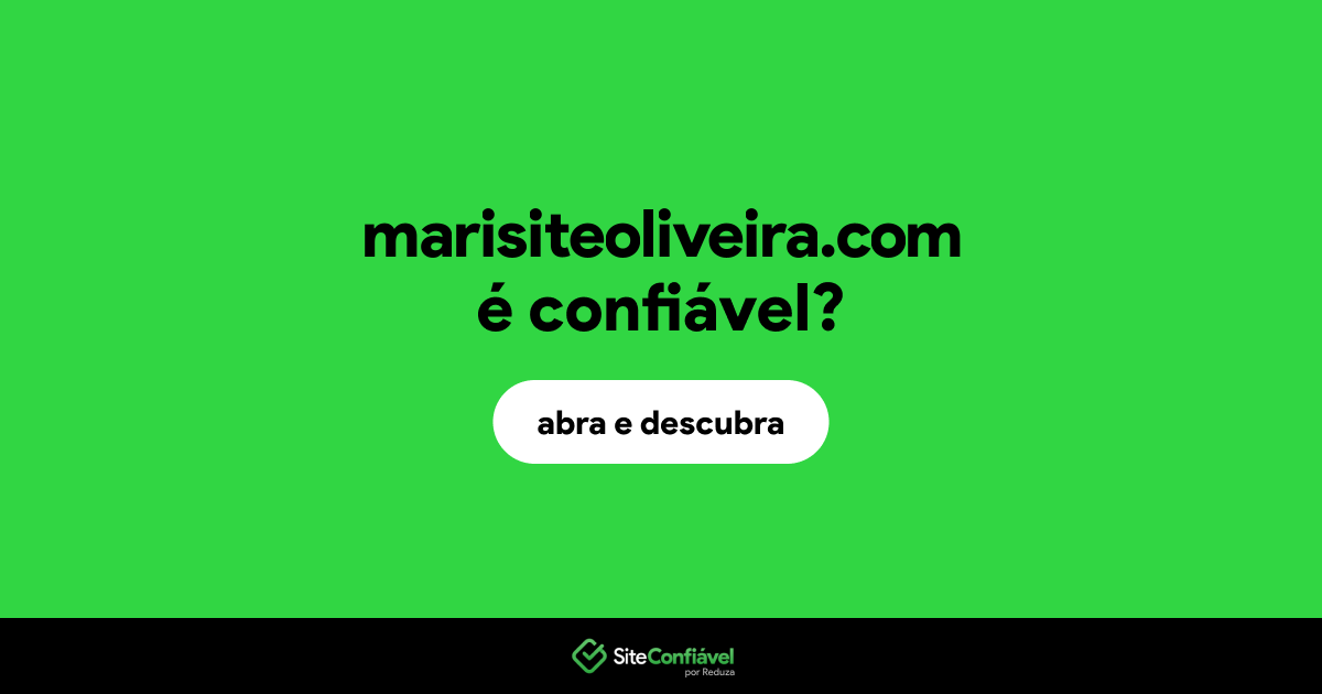 O site marisiteoliveira.com é confiável?