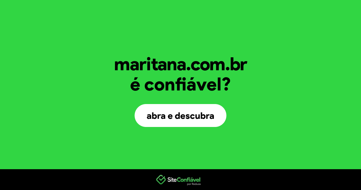 O site maritana.com.br é confiável?