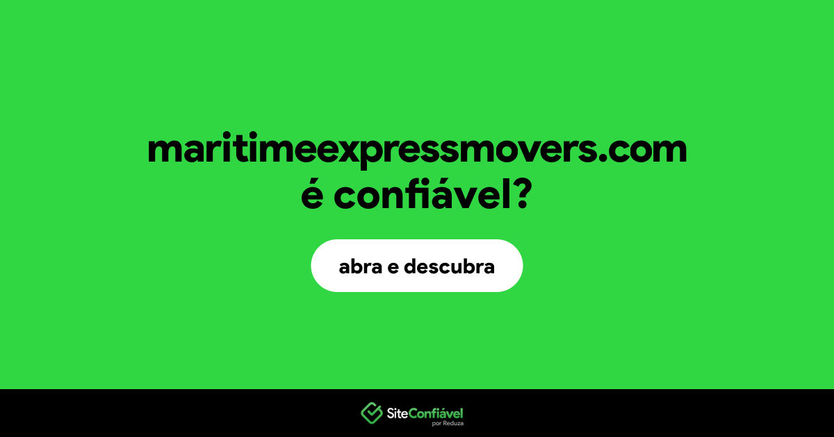 O site maritimeexpressmovers.com é confiável?