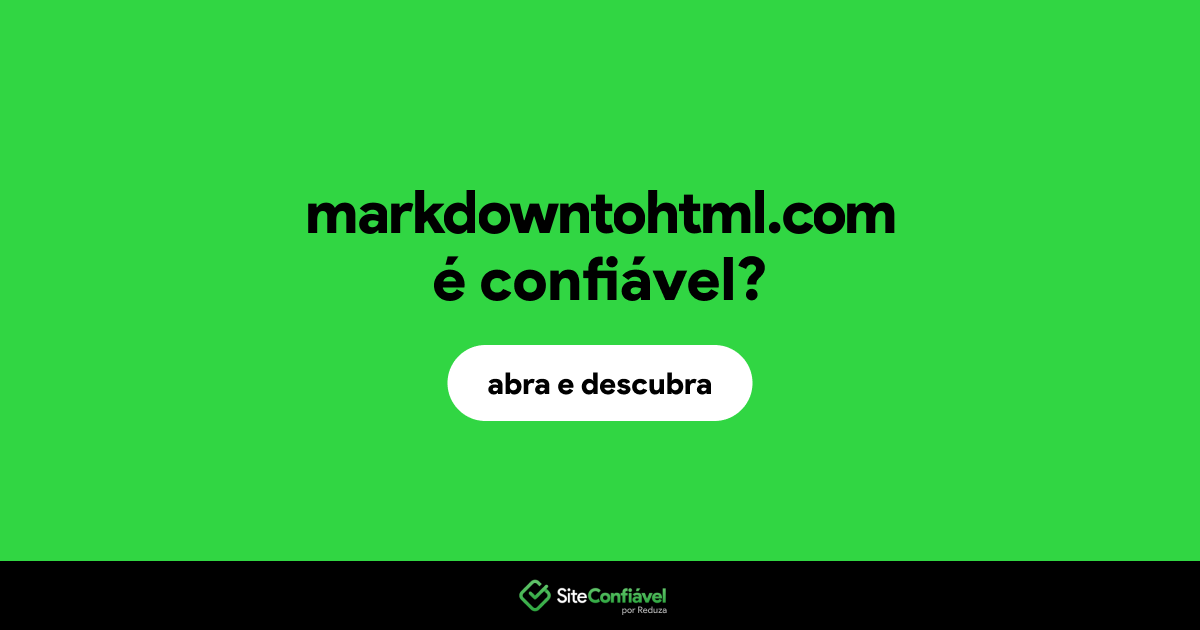 O site markdowntohtml.com é confiável?