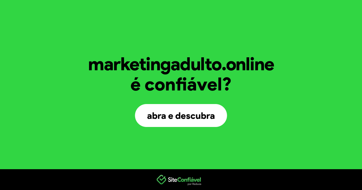O site marketingadulto.online é confiável?